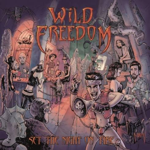 Wild Freedom – Set the Night on Fire (2017)