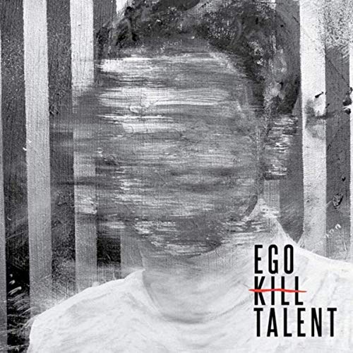 Ego Kill Talent – Ego Kill Talent (2017)