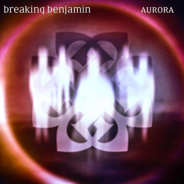 Breaking Benjamin – Aurora (2020)