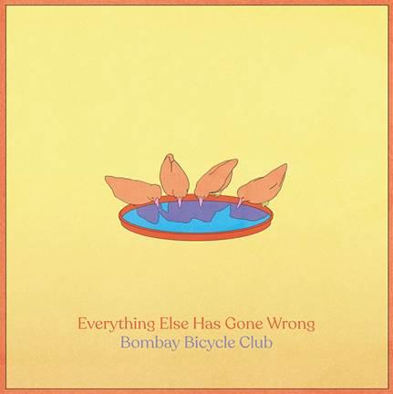 Bombay Bicycle Club – Everything Else Has Gone Wrong (2020)