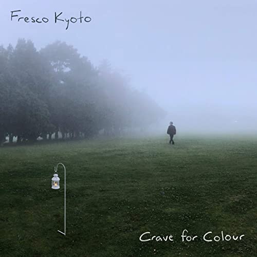 Fresco Kyoto – Crave For Colour (2019)