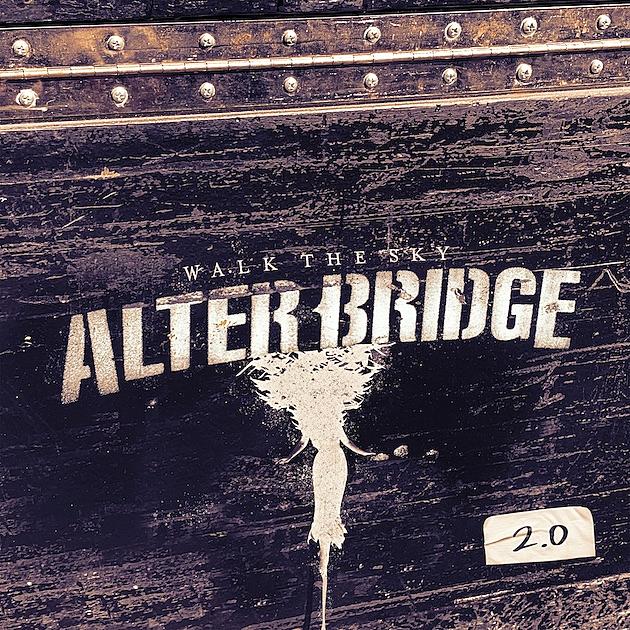 Alter Bridge – Walk The Sky 2.0 (2020)