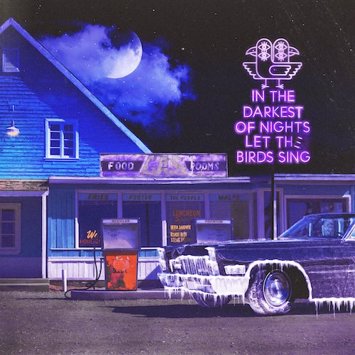 Foster The People – In the Darkest Of Nights, Let the Birds Sing (2020)