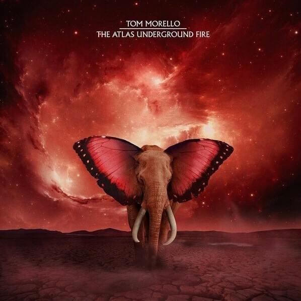 Tom Morello — The Atlas Underground Fire (2021)