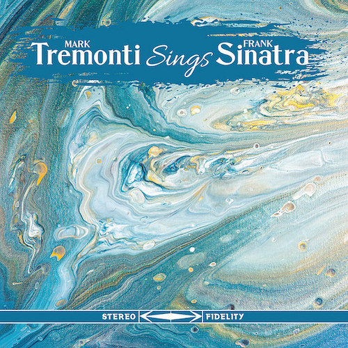 Mark Tremonti – Mark Tremonti Sings Sinatra (2022)