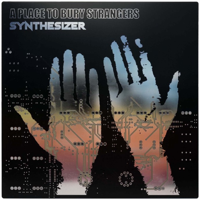 A Place to Bury Strangers — Synthesizer (2024)