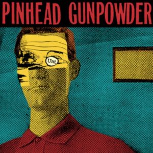 Pinhead Gunpowder Unt обложка альбома