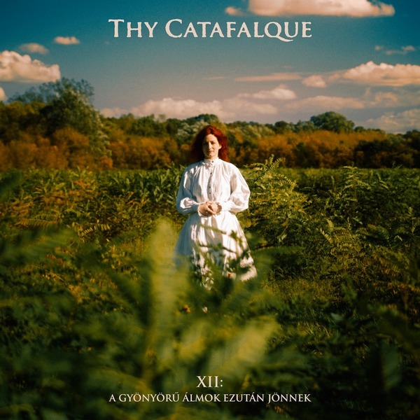 Thy Catafalque – XII: A Gyönyörű Álmok Ezután Jönnek (2024)