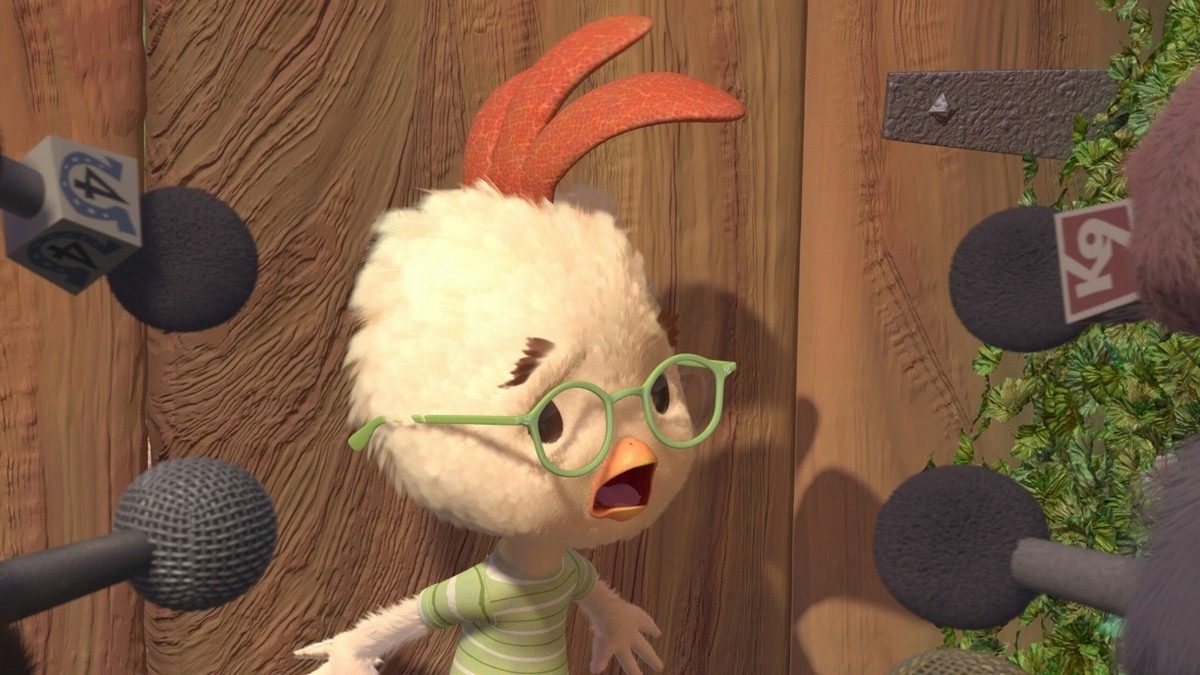 Chicken Little (2005)
Directed by Mark Dindal 
Shown: Chicken Little (voice of Zach Braff)