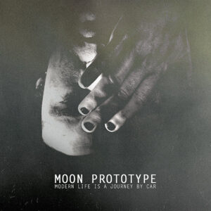 Moon Prototype — Modern Life Is a Journey by Car (2013)